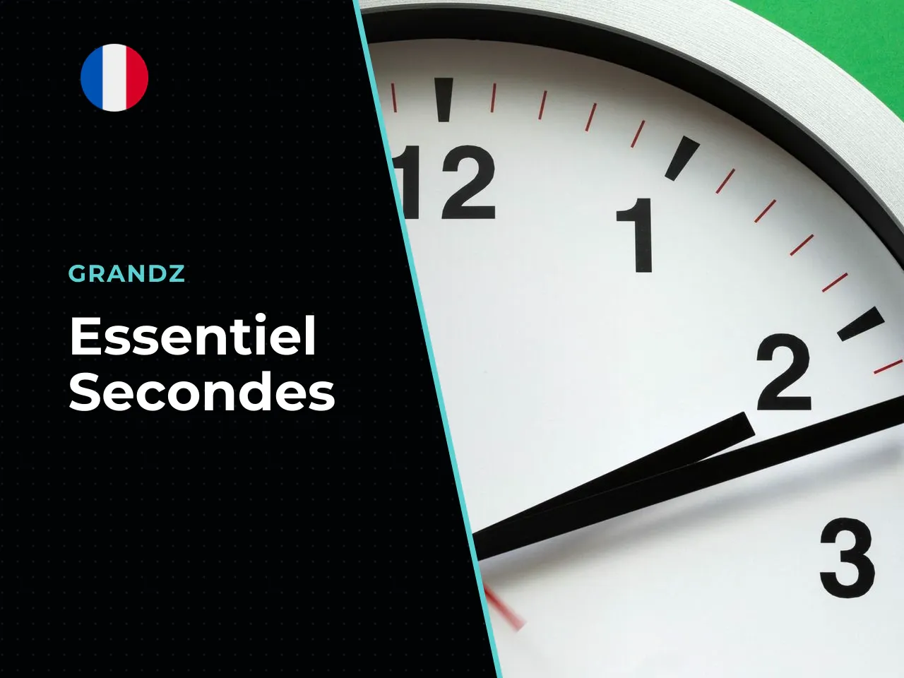 L'essentiel en 30 secondes