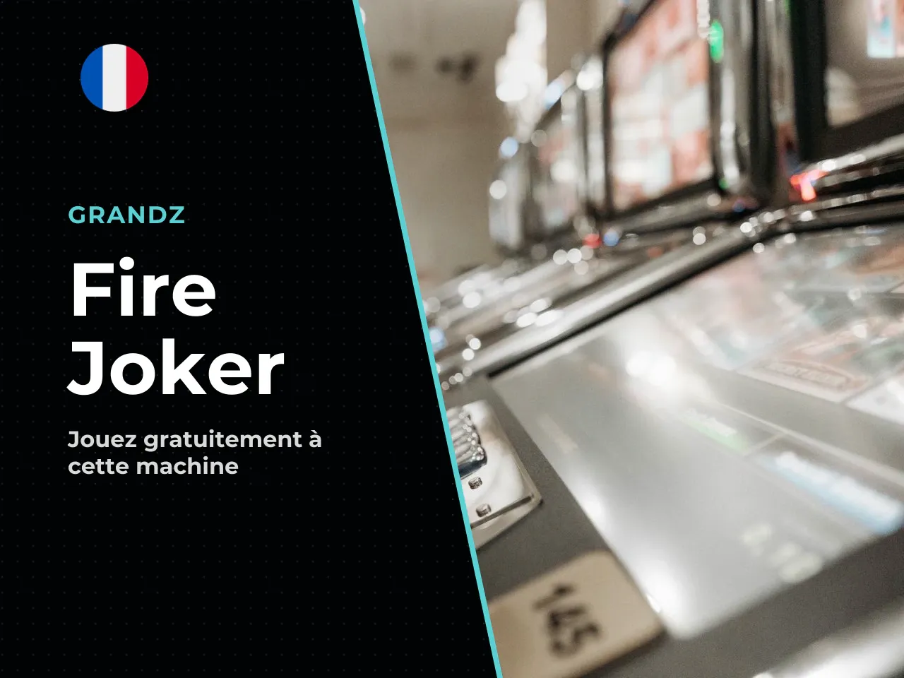 Vérifier la disponibilité de Fire Joker