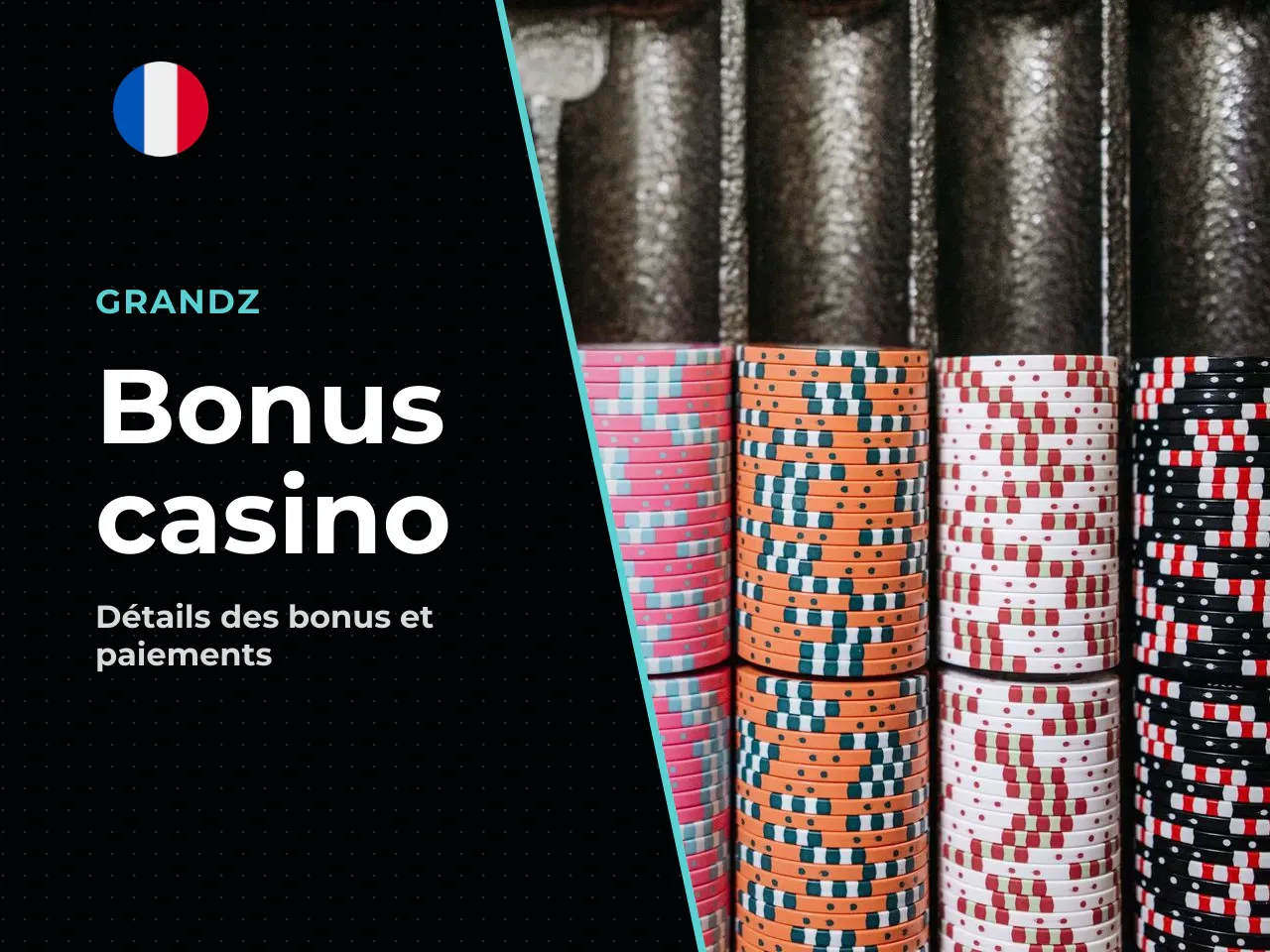 10.2 Bonus casino, dépôts et paiements