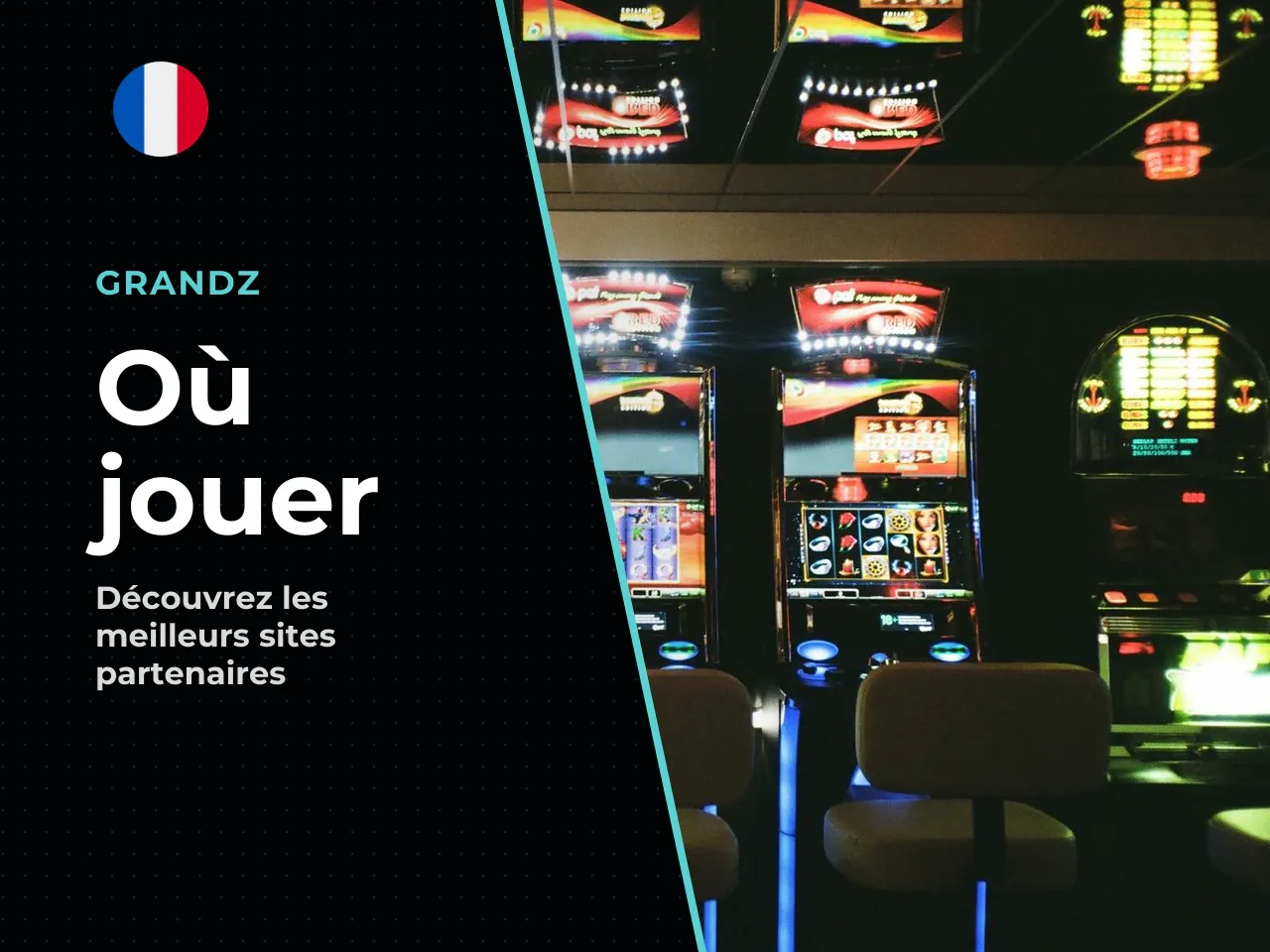 Où et comment le jeu est